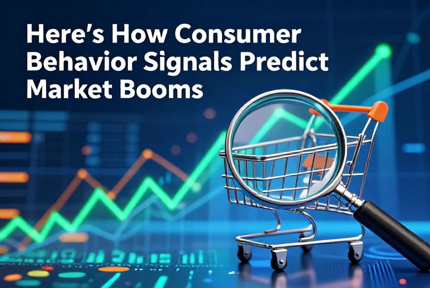 Here’s How Consumer Behavior Signals Predict Market Booms
